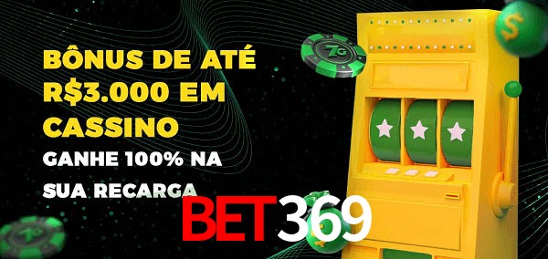 bet369 melhor bônus de depósito
